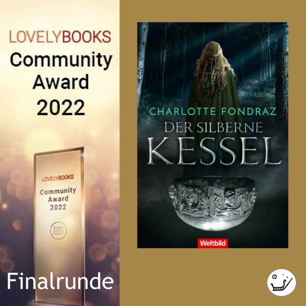 Der silberne Kessel, ein Eisenzeitroman von Charlotte Fondraz in der Finalrunde vom LovelyBooks Community Award 2022