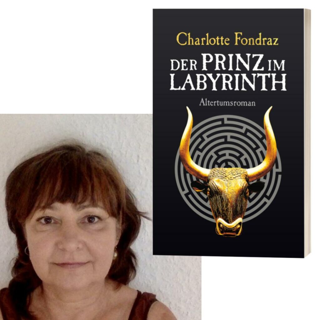 Der Prinz im Labyrinth, ein histrorischer Kriminalroman, und die Autorin Charlotte Fondraz
